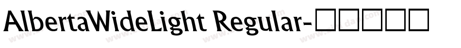 AlbertaWideLight Regular字体转换